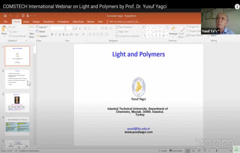 Prof. Dr. Yusuf Yagci presented a lecture entitled “Light and Polymers” under “COMSTECH DISTINGUISHED SCHOLARS PROGRAM, Virtual Conference Series.” 